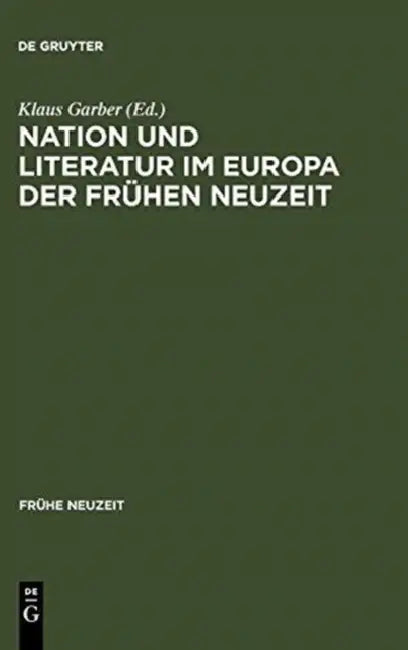 Nation und Literatur im Europa der Frühen Neuzeit (English, Klaus Garber)