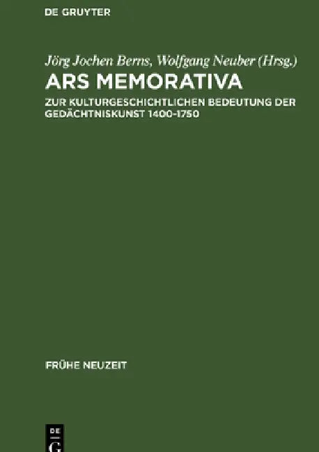 Ars memorativa (English, Jörg Jochen Berns | Wolfgang Neuber)