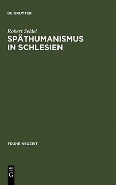 Späthumanismus in Schlesien (English, Robert Seidel)