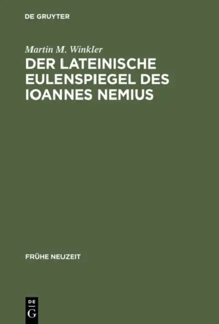 Der lateinische Eulenspiegel des Ioannes Nemius (English, Martin M. Winkler)