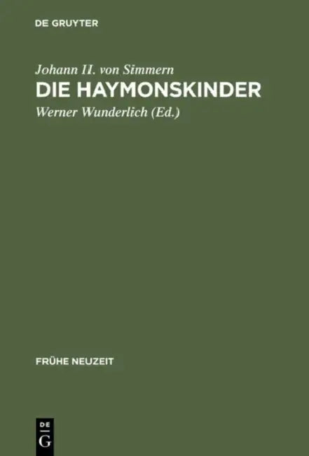Die Haymonskinder (English, Werner Wunderlich | Doris Überschlag | Johann II Von Simmern)