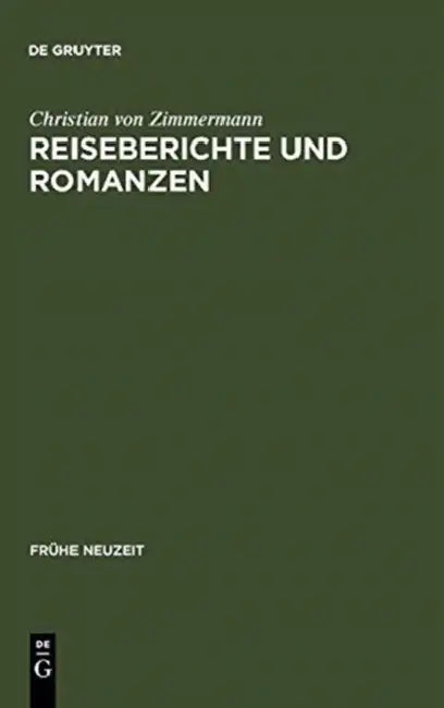 Reiseberichte und Romanzen (English, Christian Von Zimmermann)