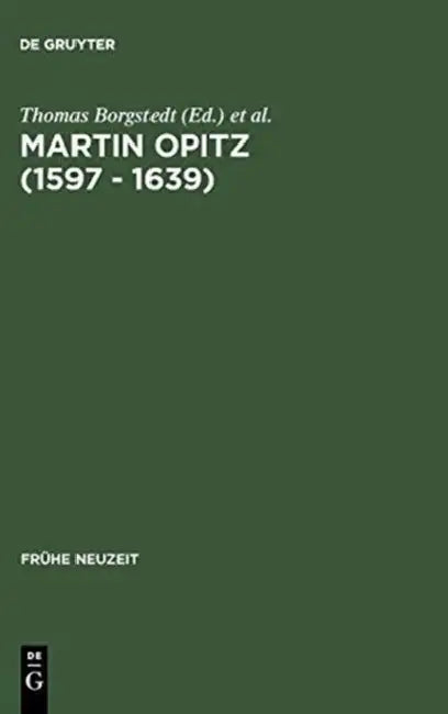 Martin Opitz (1597 - 1639) (English, Thomas Borgstedt | Walter Schmitz)