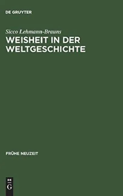 Weisheit in der Weltgeschichte (English, Sicco Lehmann-Brauns)