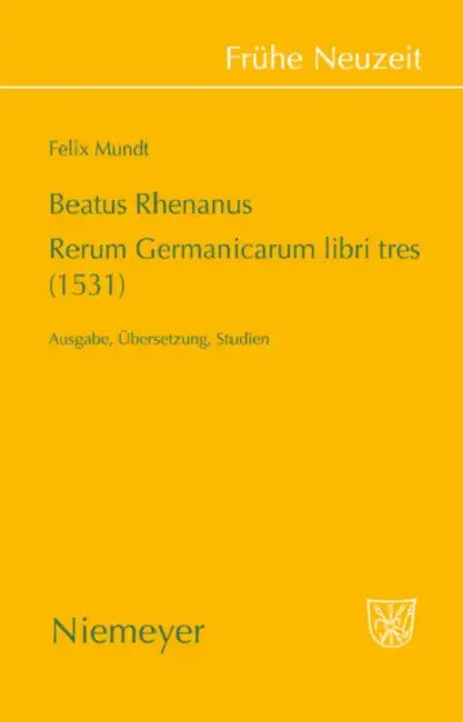 Beatus Rhenanus (English, Felix Mundt)