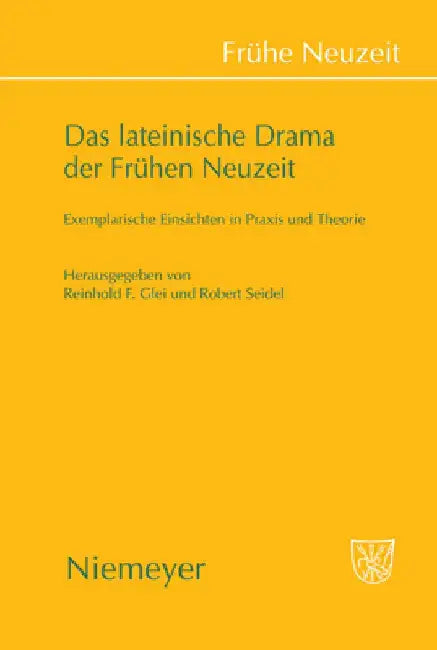 Das Lateinische Drama Der Frühen Neuzeit (English, Reinhold F. Glei)