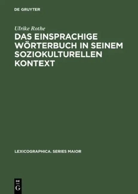 Das Einsprachige Wörterbuch in Seinem Soziokulturellen Kontext (English, Ulrike Rothe)