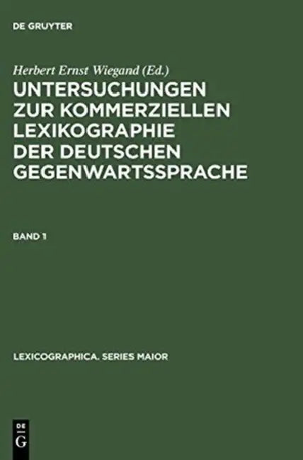 Untersuchungen Zur Kommerziellen Lexikographie Der Deutschen Gegenwartssprache. Band 1 [With CDROM] (English, Herbert Ernst Wiegand)