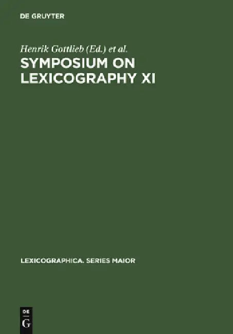 Symposium on Lexicography XI (English, Henrik Gottlieb | Jens Erik Mogensen | Arne Zettersten)