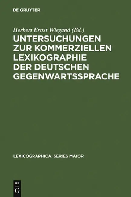 Untersuchungen Zur Kommerziellen Lexikographie Der Deutschen Gegenwartssprache. Band 2 [With CDROM] (English, Herbert Ernst Wiegand)