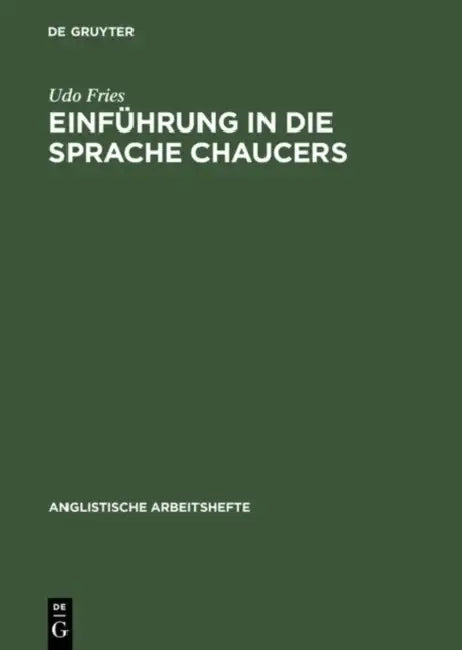 Einführung in die Sprache Chaucers (English, Udo Fries)