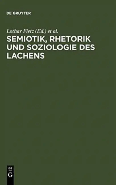 Semiotik, Rhetorik und Soziologie des Lachens (English, Lothar Fietz | Joerg O. Fichte | Hans-Werner Ludwig)