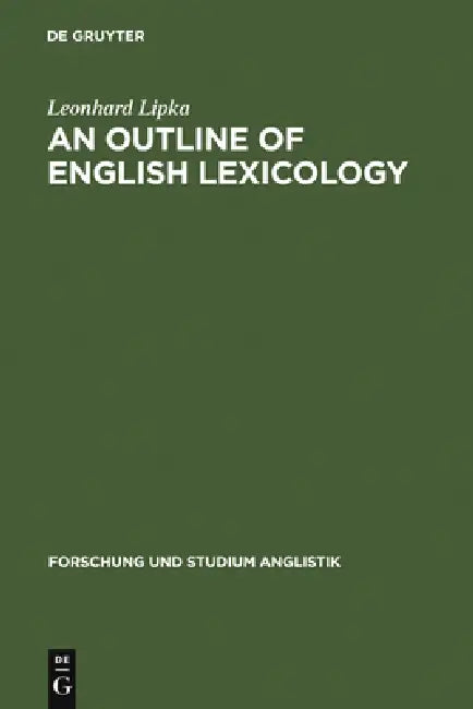 An Outline of English Lexicology (English, Leonhard Lipka)