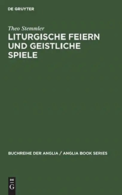 Liturgische Feiern und geistliche Spiele (English, Theo Stemmler)