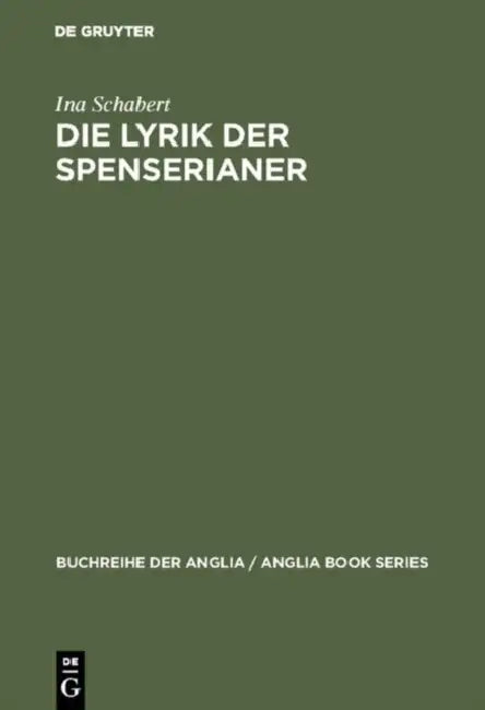 Die Lyrik der Spenserianer (English, Ina Schabert)