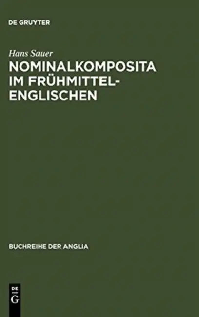 Nominalkomposita im Frühmittelenglischen (English, Hans Sauer)