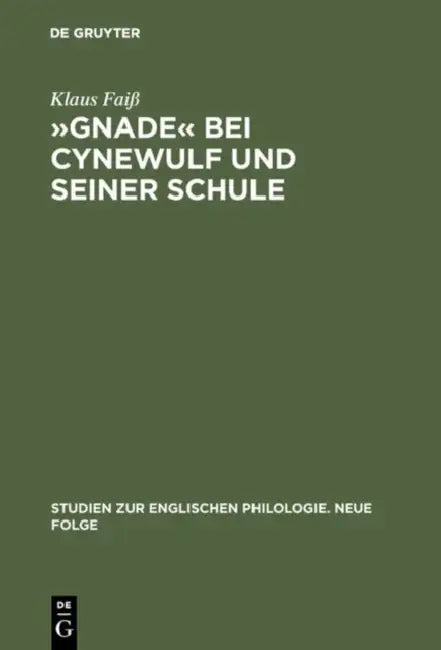 »Gnade« Bei Cynewulf Und Seiner Schule (English, Klaus Faiß)