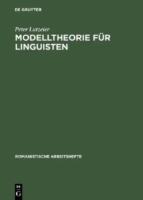 Modelltheorie für Linguisten (English, Peter Lutzeier)