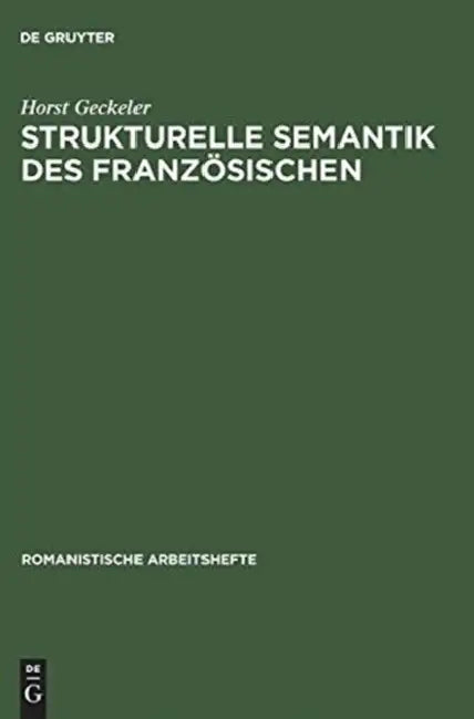 Strukturelle Semantik des Französischen (English, Horst Geckeler)