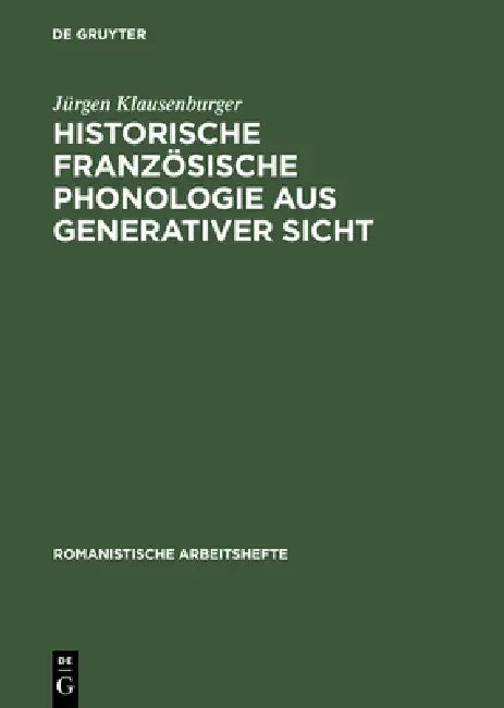 Historische französische Phonologie aus generativer Sicht (English, Jürgen Klausenburger)