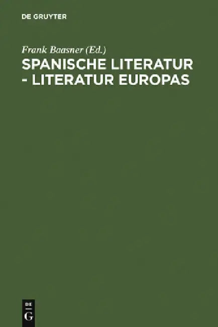 Spanische Literatur - Literatur Europas (English, Frank Baasner)