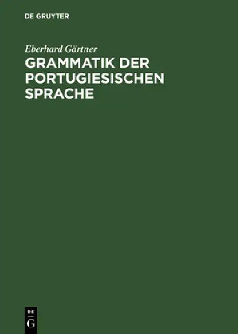 Grammatik der portugiesischen Sprache (English, Eberhard Gärtner)