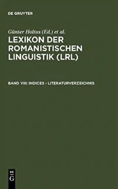 Indices - Literaturverzeichnis (English, Günter (EDT)/ Metzeltin, Michael (EDT)/ Schmitt, Christian (EDT) Holtus)