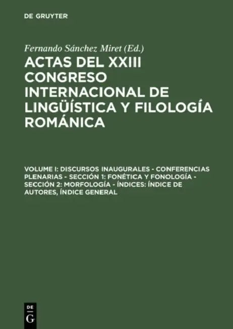 Actas del XXIII Congreso Internacional de Lingüística y Filología Románica, Volume I, Discursos inau (English, Fernando Sánchez Miret)