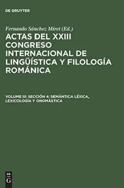 Actas del XXIII Congreso Internacional de Lingüística y Filología Románica, Volume III, Sección 4 (English, Fernando Sánchez Miret)