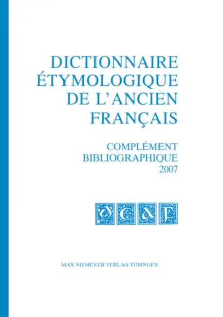Dictionnaire Etymologique De L'ancien Francais (English, Frankwalt (EDT) Mohren)