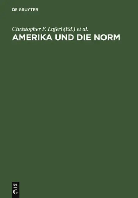 Amerika und die Norm (English, Christopher F. Laferl | Bernhard Pöll)