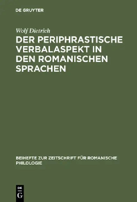 Der periphrastische Verbalaspekt in den romanischen Sprachen (English, Wolf Dietrich)