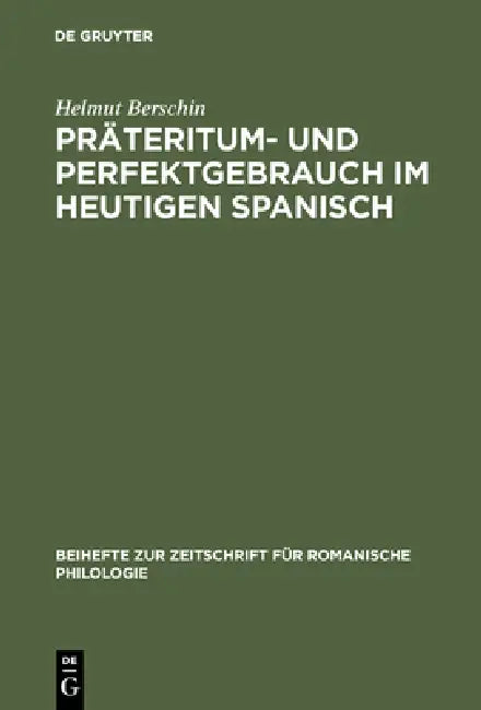 Präteritum- und Perfektgebrauch im heutigen Spanisch (English, Helmut Berschin)