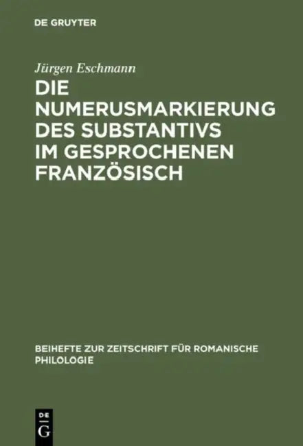 Die Numerusmarkierung des Substantivs im gesprochenen Französisch (English, Jürgen Eschmann)