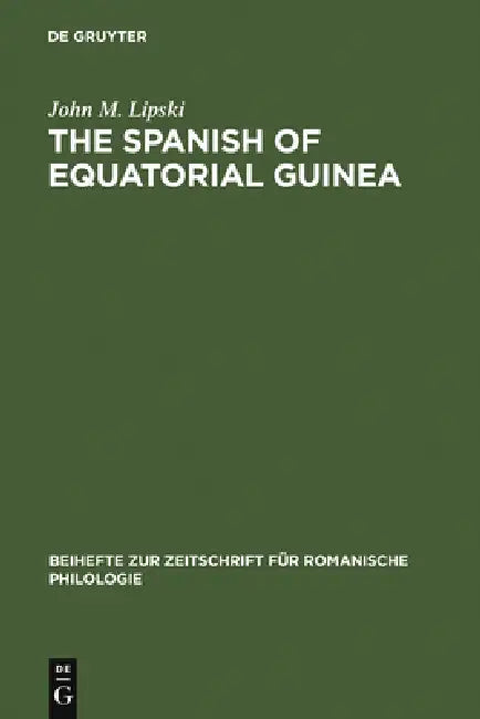 The Spanish of Equatorial Guinea (English, John M. Lipski)