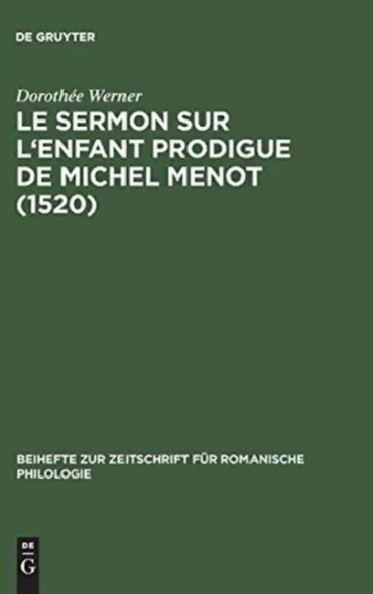 Le sermon sur l'Enfant prodigue de Michel Menot (1520) (English, Dorothée Werner)
