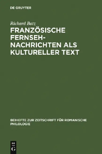 Französische Fernsehnachrichten ALS Kultureller Text (English, Richard Batz)