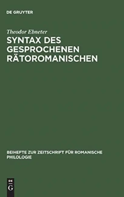 Syntax des gesprochenen Rätoromanischen (English, Theodor Ebneter)