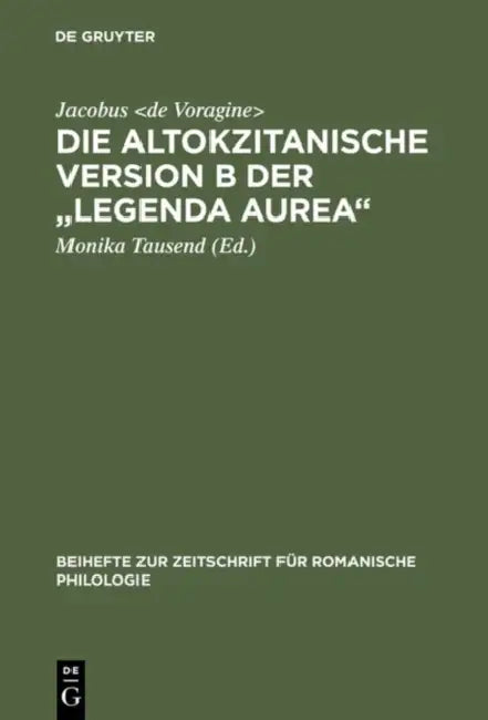 Die altokzitanische Version B der "Legenda aurea" (English, Jacobus De Voragine | Monika Tausend)