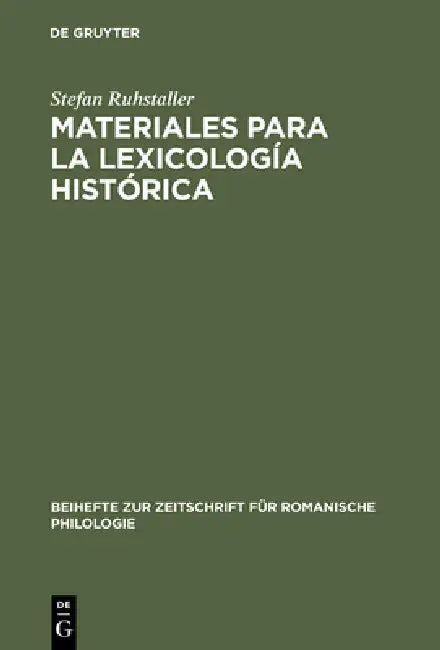 Materiales Para La Lexicología Histórica (English, Stefan Ruhstaller)