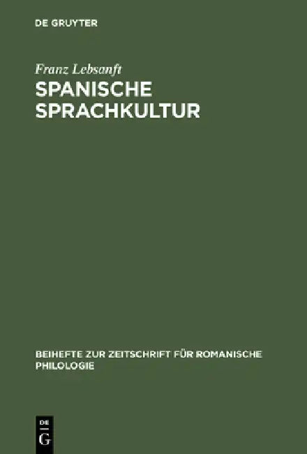 Spanische Sprachkultur (English, Franz Lebsanft)