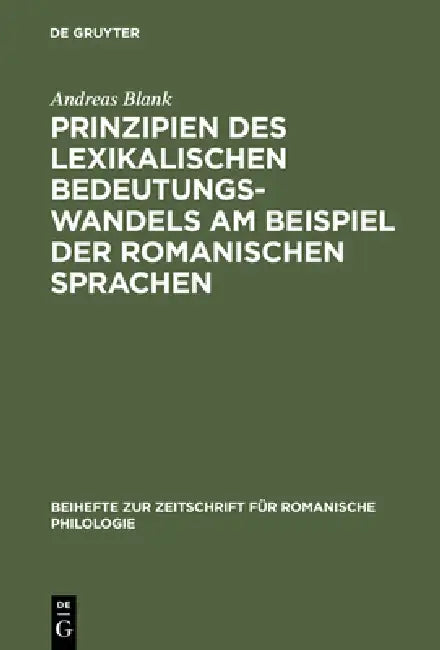 Prinzipien des lexikalischen Bedeutungswandels am Beispiel der romanischen Sprachen (English, Andreas Blank)