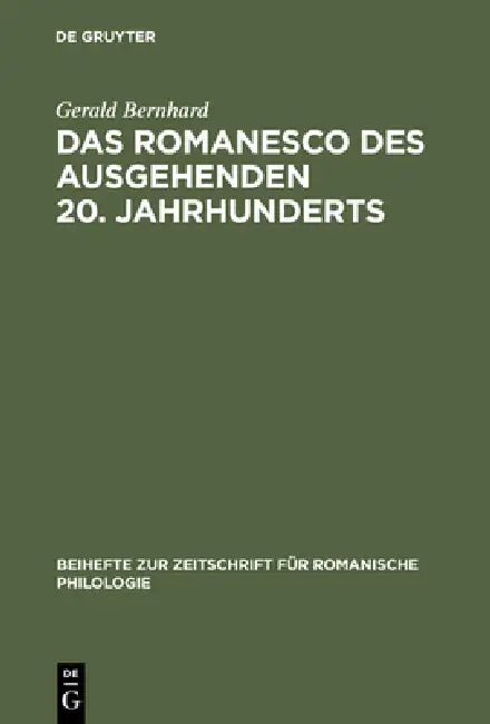 Das Romanesco des ausgehenden 20. Jahrhunderts (English, Gerald Bernhard)