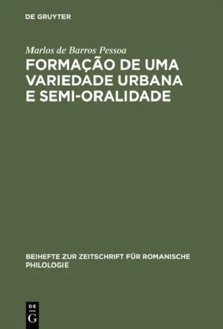 Formação de uma Variedade Urbana e Semi-oralidade (English, Marlos De Barros Pessoa)