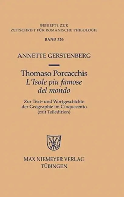 Thomaso Porcacchis »L'isole Piu Famose del Mondo« (English, Annette Gerstenberg)