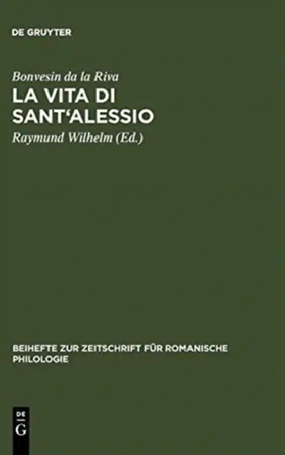 La Vita di Sant'Alessio (English, Raymund Wilhelm | Bonvesin Da La Riva)