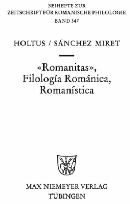 Romanitas - Filología Románica - Romanística (English, Günter Holtus | Fernando Sánchez-Miret)