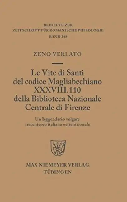 Le Vite di Santi del codice Magliabechiano XXXVIII. 110 della Biblioteca Nazionale Centrale di Firen (English, Zeno Lorenzo Verlato)