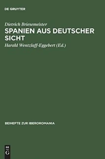 Spanien aus deutscher Sicht (English, Dietrich Briesemeister | Harald Wentzlaff-Eggebert)