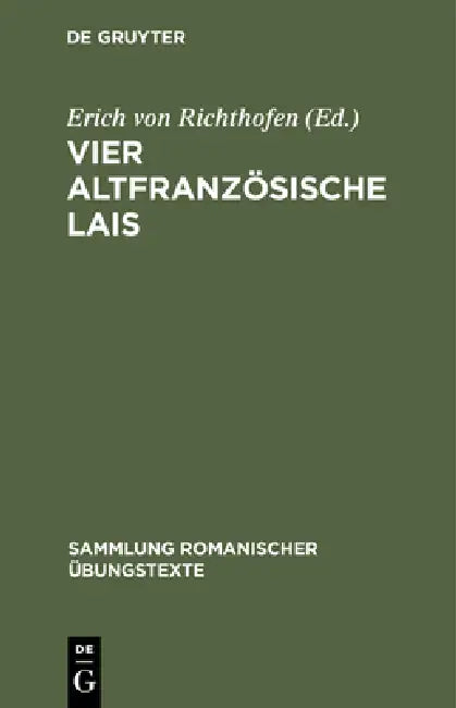 Vier altfranzösische Lais (English, Erich Von Richthofen)
